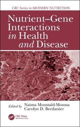 Imagen de archivo de Nutrient-Gene Interactions in Health and Disease a la venta por Better World Books Ltd
