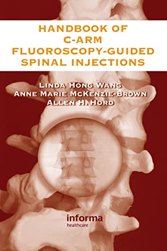 Stock image for The Handbook of C-Arm Fluoroscopy-Guided Spinal Injections for sale by Revaluation Books