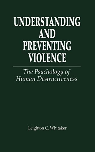 Beispielbild fr Understanding and Preventing Violence: The Psychology of Human Destructiveness zum Verkauf von Revaluation Books