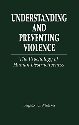 Stock image for Understanding and Preventing Violence : The Psychology of Human Destructiveness for sale by Better World Books