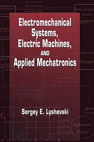 Beispielbild fr Electromechanical Systems, Electric Machines, and Applied Mechatronics (Electric Power Engineering Series) zum Verkauf von HPB-Red