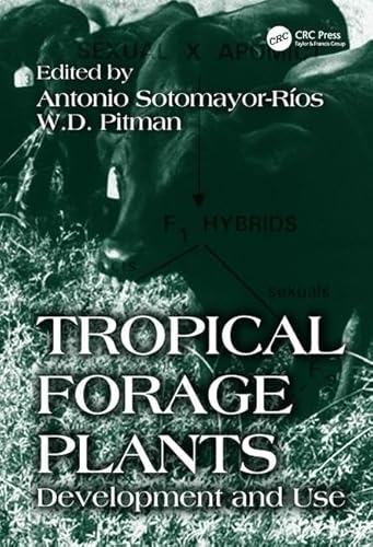 9780849323188: Tropical Forage Plants: Development and Use