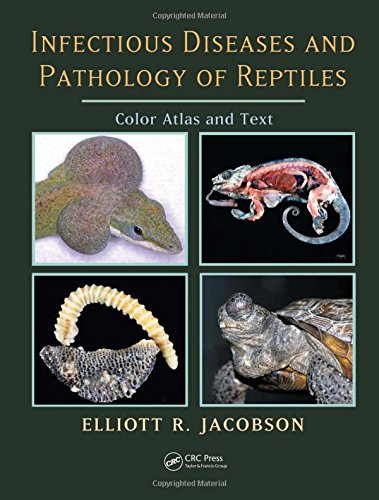 9780849323218: Infectious Diseases and Pathology of Reptiles: Color Atlas and Text