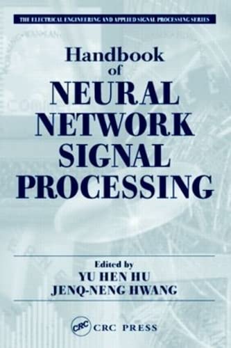 9780849323591: Handbook of Neural Network Signal Processing (Electrical Engineering & Applied Signal Processing Series)