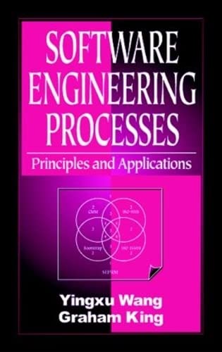 9780849323669: Software Engineering Processes: Principles and Applications