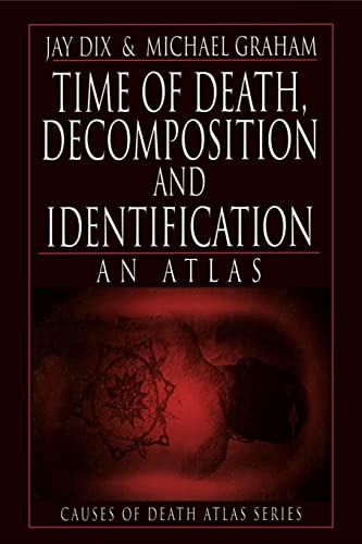 Beispielbild fr Time of Death, Decomposition and Identification: An Atlas zum Verkauf von Blackwell's