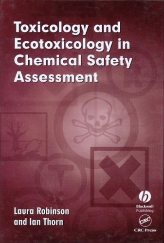 Toxicology and Ecotoxicology in Chemical Safety Assessment (9780849324000) by Robinson, Laura; Thorn, Ian
