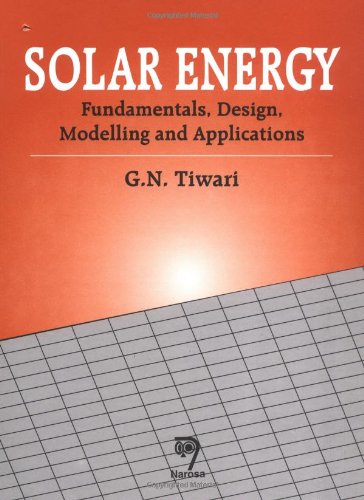 Imagen de archivo de Solar Energy: Fundamentals, Design, Modeling and Applications a la venta por Dream Books Co.