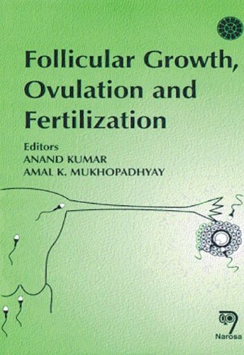9780849324123: Follicular Growth Ovulation and Fertilization: Molecular and Clinical Basis