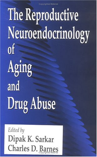 Imagen de archivo de The Reproductive Neuroendocrinology of Aging and Drug Abuse a la venta por Better World Books Ltd