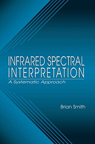 9780849324635: Infrared spectral interpretation: A systematic approach