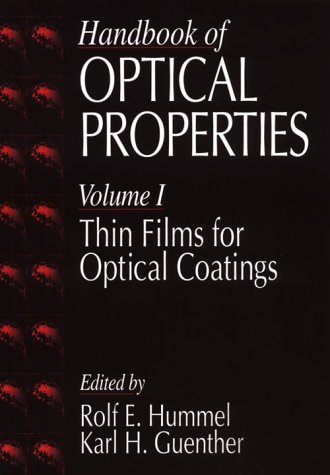 Beispielbild fr Handbook of Optical Properties: Thin Films for Optical Coatings, Volume I zum Verkauf von Wonder Book