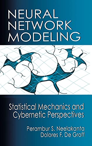 9780849324888: Neural Network Modeling: Statistical Mechanics and Cybernetic Perspectives
