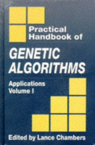 9780849325199: Practical Handbook of Genetic Algorithms Applications Volume I