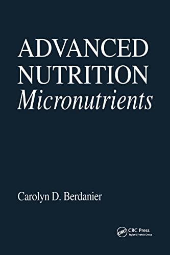 Advanced Nutrition Micronutrients (Modern Nutrition) (9780849326646) by Berdanier, Carolyn D.