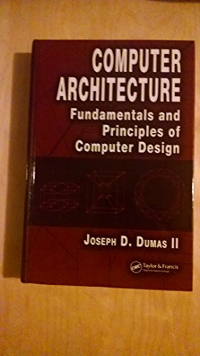 Imagen de archivo de Computer Architecture: Fundamentals and Principles of Computer Design a la venta por Phatpocket Limited