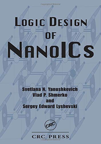 Beispielbild fr Logic Design of NanoICS (Nano- and Microscience, Engineering, Technology and Medicine) zum Verkauf von Chiron Media