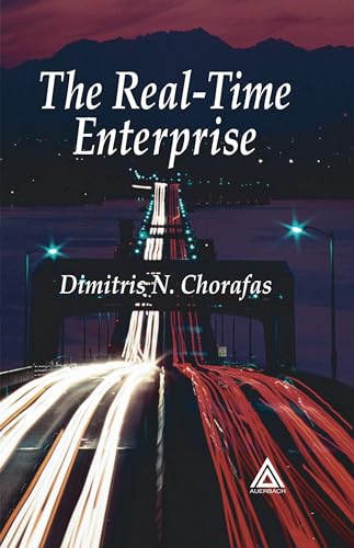 The Real-Time Enterprise (9780849327773) by Chorafas, Dimitris N.