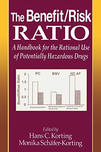 Stock image for The Benefit/Risk Ratio: A Handbook for the Rational Use of Potentially for sale by Hawking Books