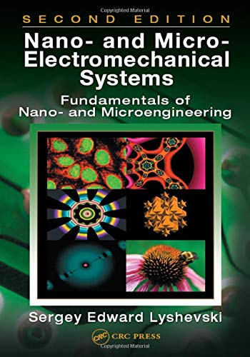 Beispielbild fr Nano- and Micro-Electromechanical Systems: Fundamentals of Nano- and Microengineering, Second Edition (Nano- And Microscience, Engineering, Technology, and Medicin) zum Verkauf von Chiron Media