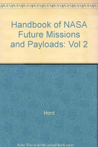 9780849329326: Handbook of NASA Missions and Payloads, Vol 2