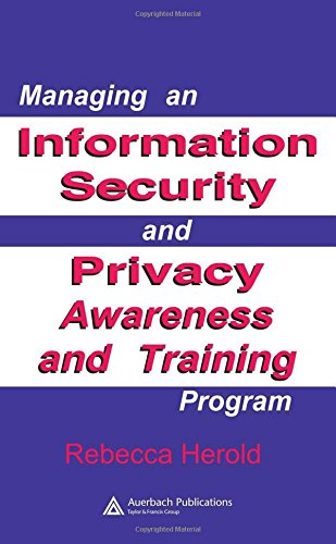 Stock image for Managing an Information Security and Privacy Awareness and Training Program for sale by St Vincent de Paul of Lane County