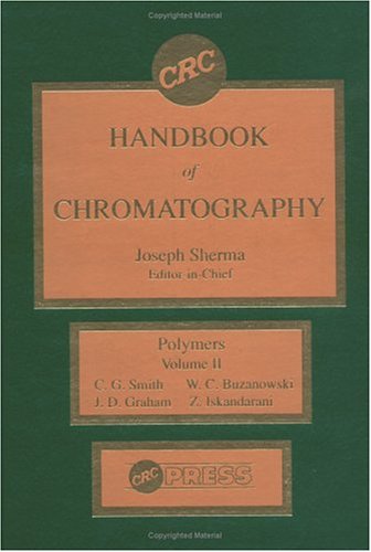 Stock image for Handbook of Chromatography: Volume II: Polymers for sale by Reuseabook