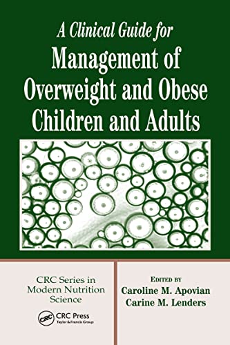 9780849330858: A Clinical Guide for Management of Overweight and Obese Children and Adults: A Clinical Guidebook (Modern Nutrition Science)