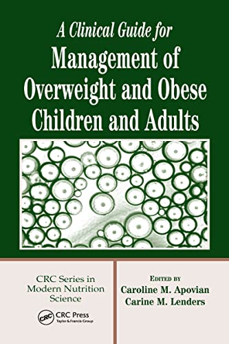 9780849330858: A Clinical Guide for Management of Overweight and Obese Children and Adults (Modern Nutrition Science)