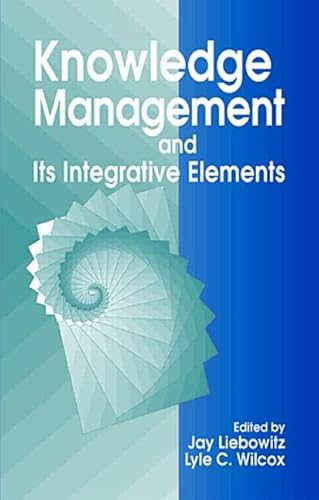 Imagen de archivo de Knowledge Management and Its Integrative Elements a la venta por Zubal-Books, Since 1961