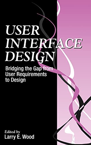 Imagen de archivo de User Interface Design : Bridging the Gap from User Requirements to Design a la venta por Better World Books