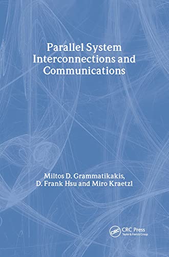 Parallel System Interconnections and Communications (9780849331534) by Grammatikakis, Miltos D.; Hsu, D. Frank; Kraetzl, Miroslav