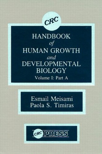 CRC Handbook of Human Growth and Developmental Biology, Volume I: Neural, Sensory, Motor, and Integrative Development, P (9780849331817) by Meisami, Esmail; Timiras, Paola S.
