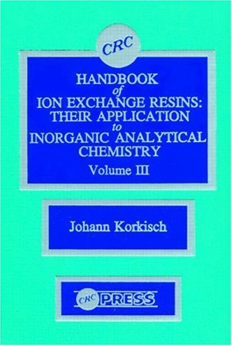 9780849331930: CRC Handbook of Ion Exchange Resins, Volume III