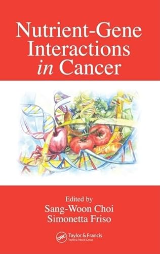 Stock image for Nutrient-Gene Interactions in Cancer for sale by Better World Books: West