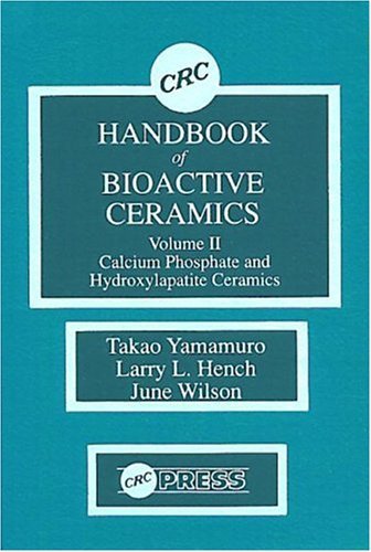 Imagen de archivo de CRC Handbook of Bioactive Ceramics, Volume II a la venta por GF Books, Inc.