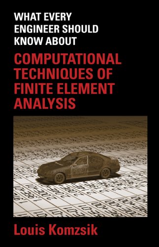 9780849335631: What Every Engineer Should Know About Computational Techniques of Finite Element Analysis