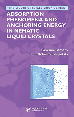 Stock image for Adsorption Phenomena and Anchoring Energy in Nematic Liquid Crystals (Liquid Crystals Book Series) for sale by Chiron Media