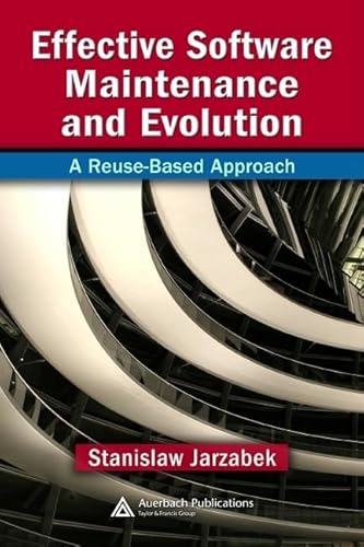 9780849335921: Effective Software Maintenance and Evolution: A Reuse-Based Approach