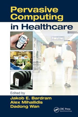 9780849336218: Pervasive Computing in Healthcare