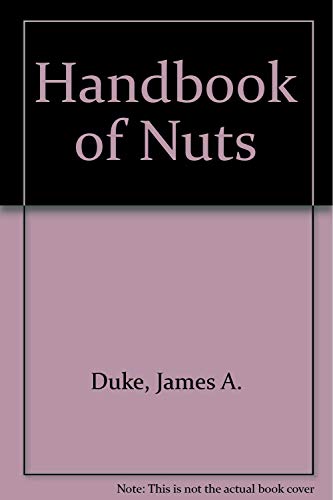 CRC Handbook of Nuts (9780849336362) by Duke, James A.