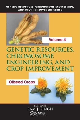 9780849336393: Genetic Resources, Chromosome Engineering, and Crop Improvement: Oilseed Crops, Volume 4