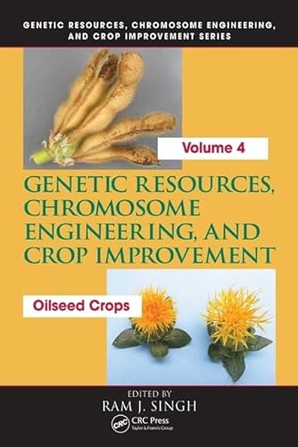 Stock image for Genetic Resources, Chromosome Engineering, and Crop Improvement: Oilseed Crops, Volume 4 (Genetic Resources Chromosome Engineering & Crop Improvement) for sale by Chiron Media
