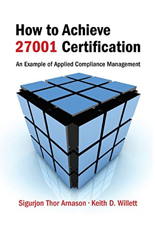Stock image for How to Achieve 27001 Certification: An Example of Applied Compliance Management for sale by ThriftBooks-Atlanta