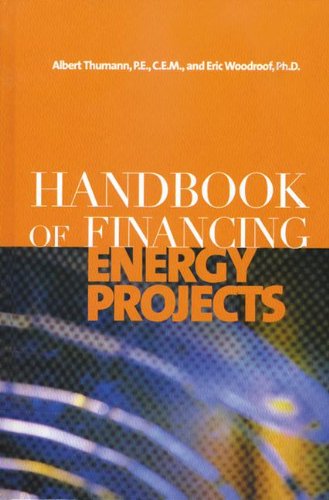 Handbook of Financing Energy Projects (9780849336676) by Thumann, Albert; Woodroof, Eric