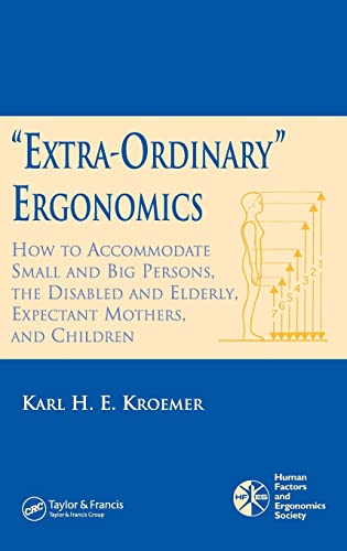 Stock image for 'Extra-Ordinary' Ergonomics : How to Accommodate Small and Big Persons, the Disabled and Elderly, Expectant Mothers, and Children for sale by Better World Books: West