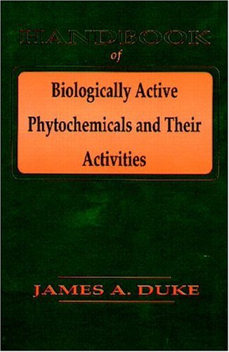 Handbook of Biological Active Phytochemicals & Their Activity - James A. Duke