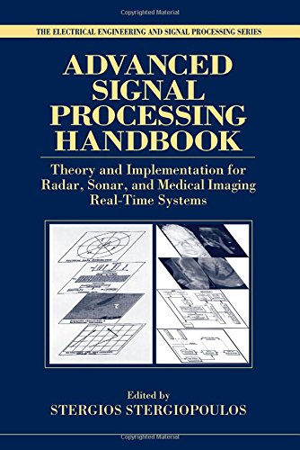 9780849336911: Advanced Signal Processing Handbook: Theory and Implementation for Radar, Sonar, and Medical Imaging Real Time Systems (Electrical Engineering & Applied Signal Processing Series)