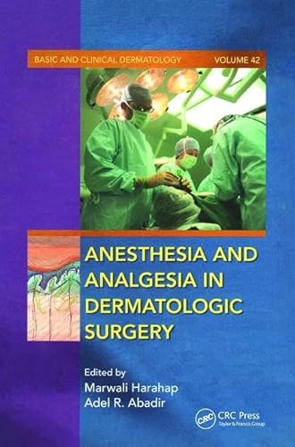 Stock image for Anesthesia and Analgesia in Dermatologic Surgery (Basic and Clinical Dermatology) for sale by Revaluation Books