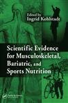 Stock image for Scientific Evidence for Musculoskeletal, Bariatric, and Sports Nutrition for sale by Better World Books: West